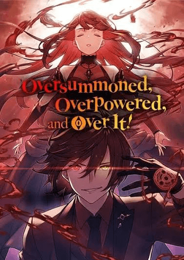 Oversummoned Overpowered And Over It